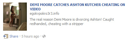 Facebook WARNING: Avoid the “Demi Moore Catches Ashton Kutcher Cheating On Video” SCAM